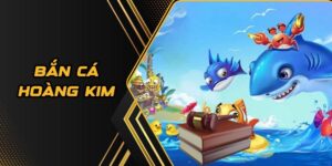 bắn cá hoàng kim